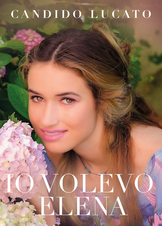 Io volevo Elena di Candido Lucato, 2021, Youcanprint