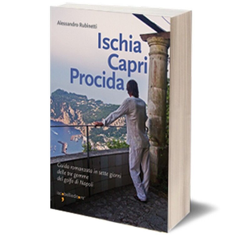 ISCHIA CAPRI PROCIDA di Alessandro Rubinetti, 2019, Iacobelli Editore