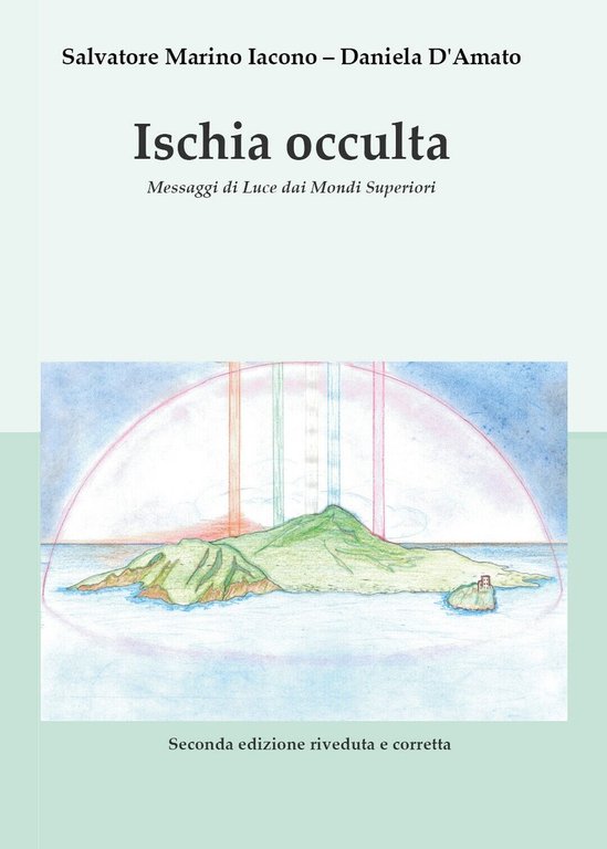 Ischia occulta di Salvatore Marino Iacono, Daniela D?Amato, 2017, Youcanprint
