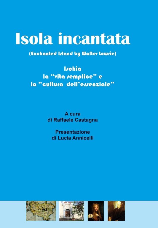 Isola incantata - Ischia: la vita semplice e la cultura …