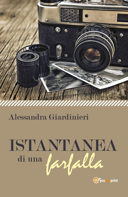 Istantanea di una farfalla di Alessandra Giardinieri, 2019, Youcanprint