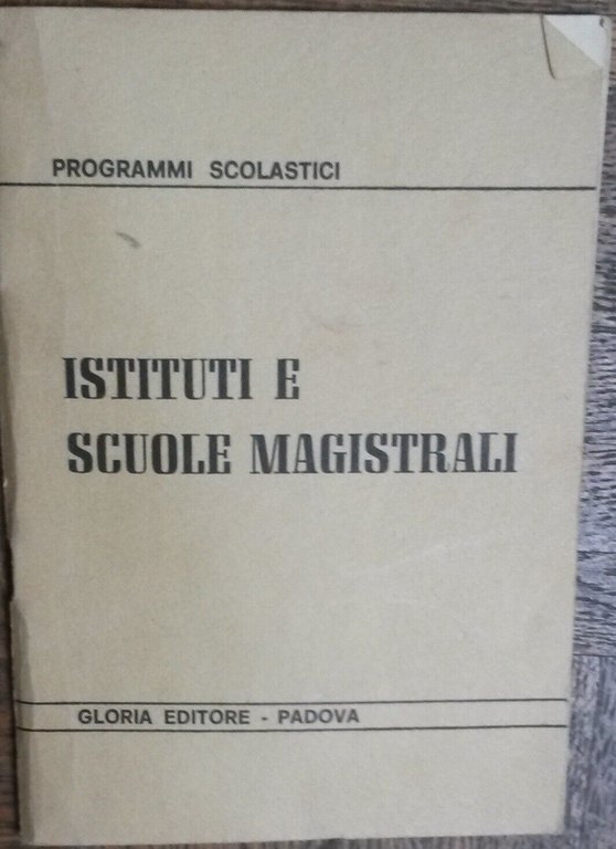 Istituti e scuole magistrali - AA.VV - Gloria Editore - …