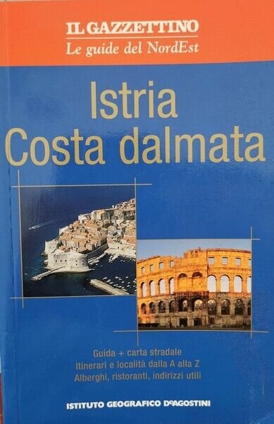 Istria e Costa dalmata di Istituto Geografico De Agostini, 2004 …