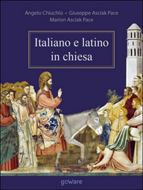 Italiano e latino in chiesa di Angelo Chiuchiù, Giuseppe e …