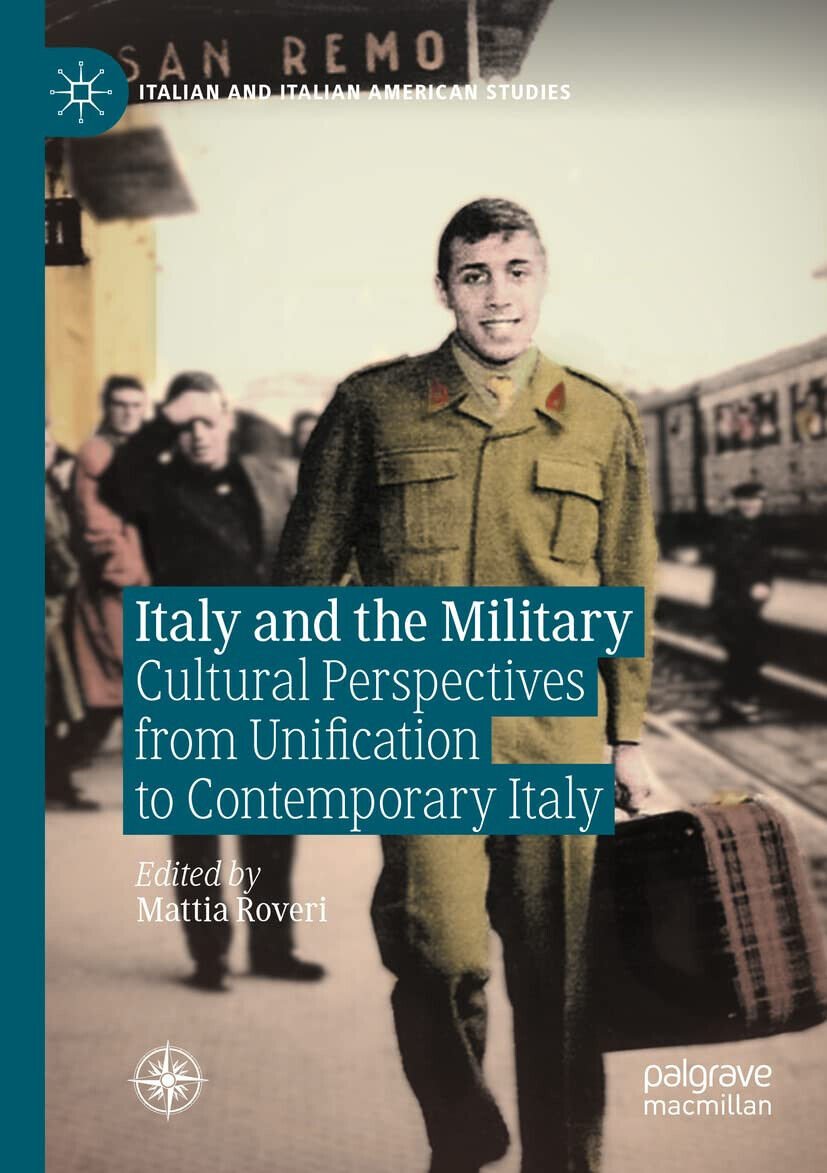 Italy And The Military - Mattia Roveri - Palgrave, 2021