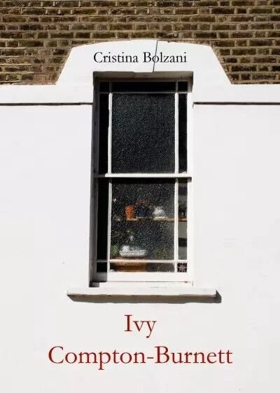 Ivy Compton-Burnett di Cristina Bolzani, 2023, Youcanprint