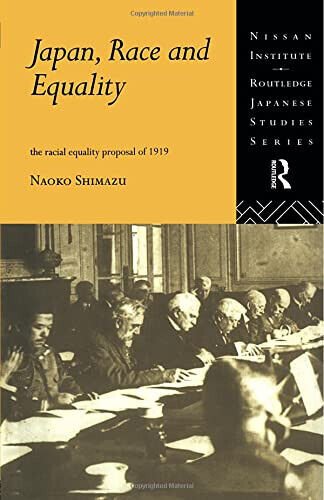 Japan, Race and Equality - Naoko Shimazu - Routledge, 2009