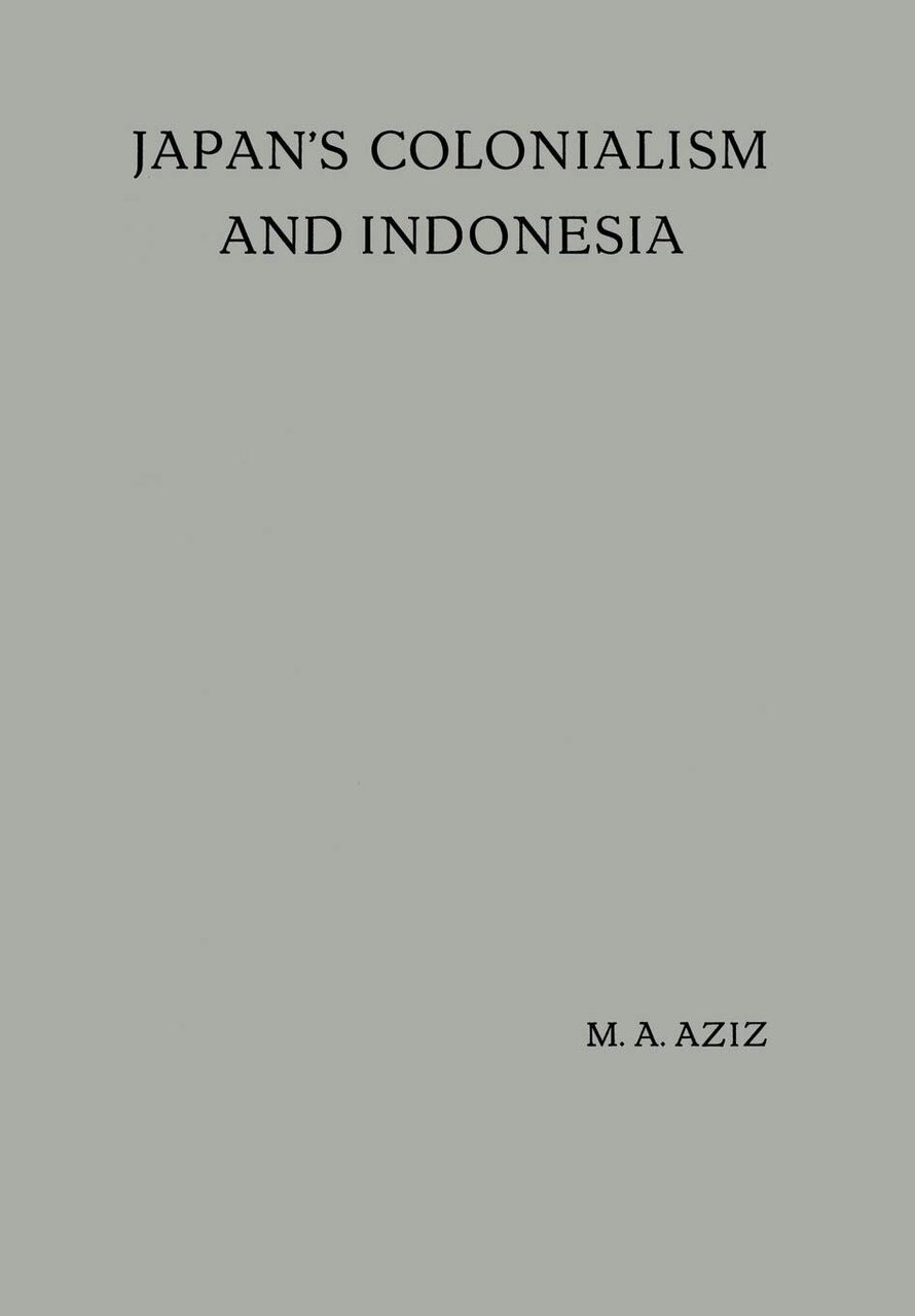 Japan s Colonialism and Indonesia - M. A. Aziz, B. …