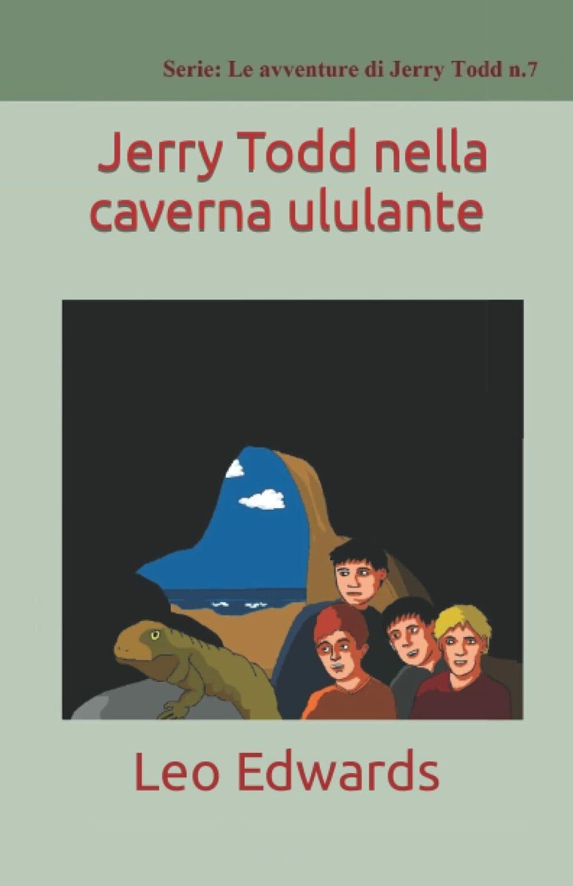 Jerry Todd nella caverna ululante di Leo Edwards, 2021, Indipendently …