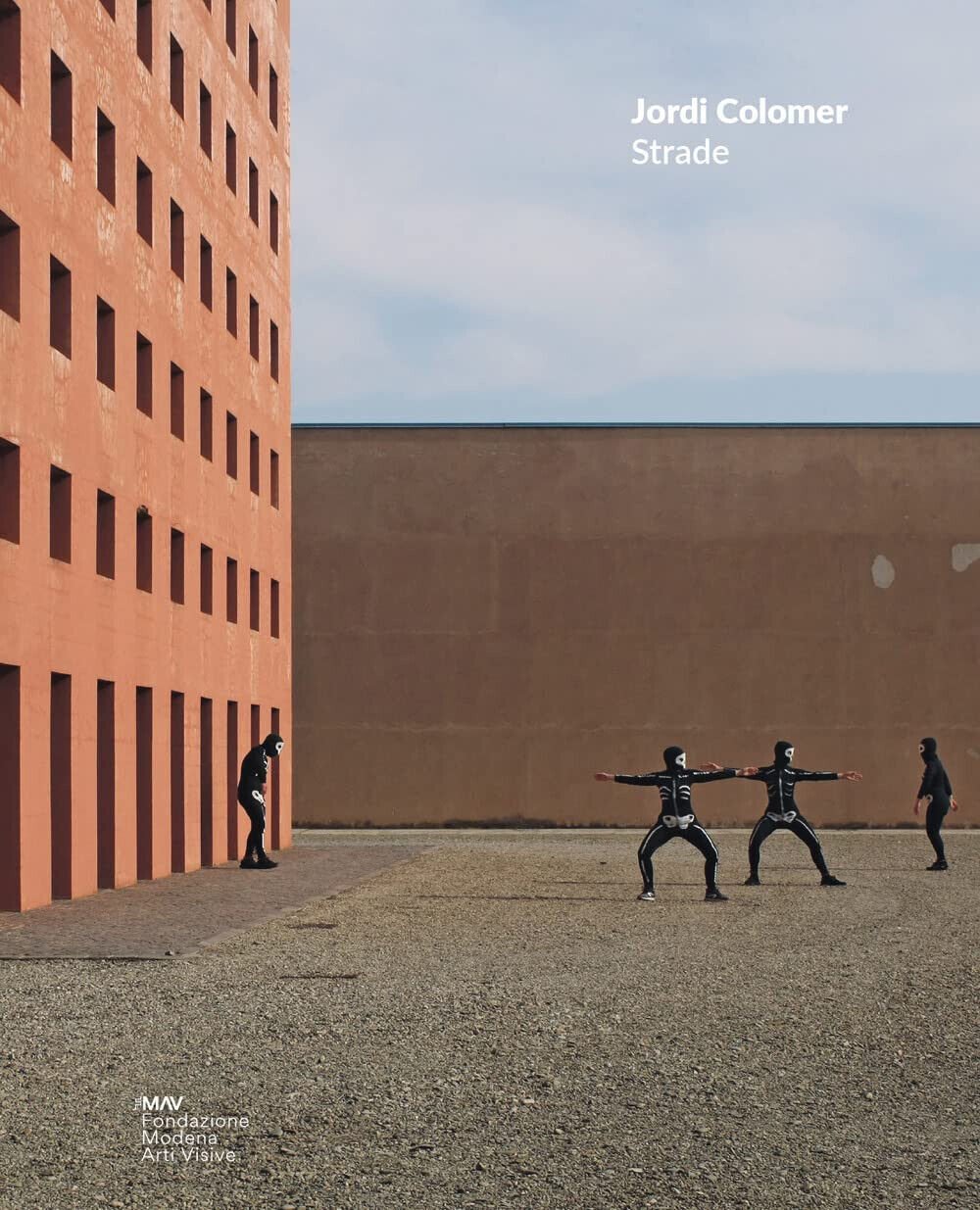 Jordi Colomer. Strade - D. De Luigi - Franco Cosimo, …