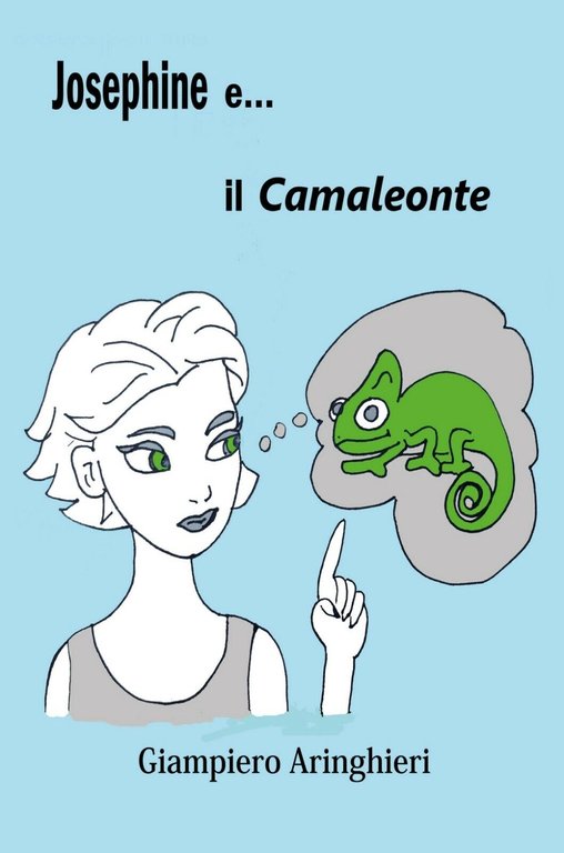 Josephine e. il camaleonte di Giampiero Aringhieri, 2020, Youcanprint