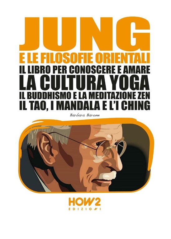 Jung e la filosofia orientale. Il libro per conoscere e …