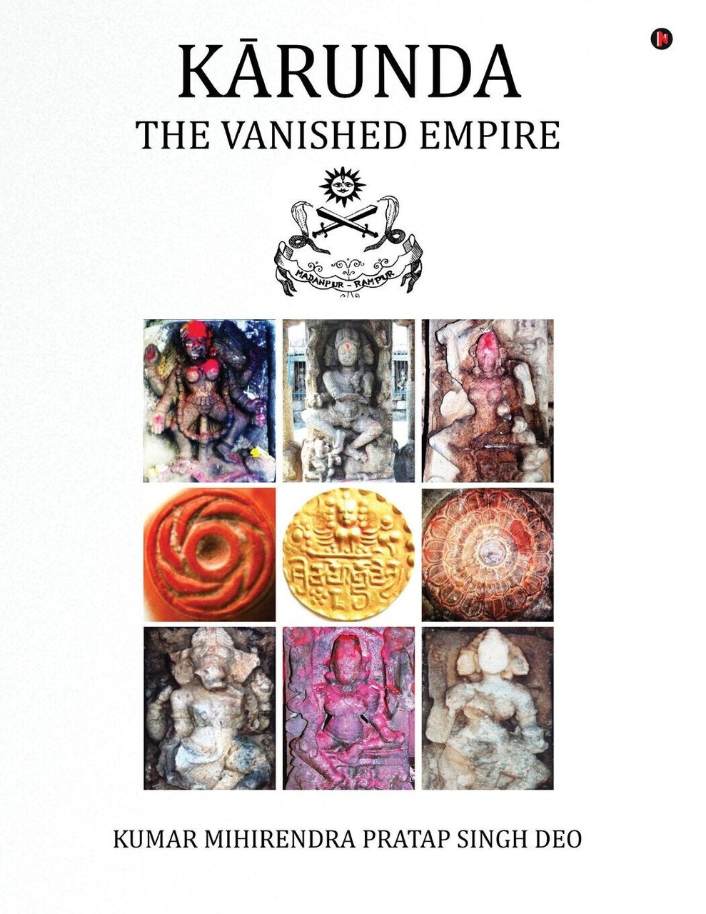 Karunda: The Vanished Empire - Kumar Mihirendra Pratap Singh Deo … | Immagine principale