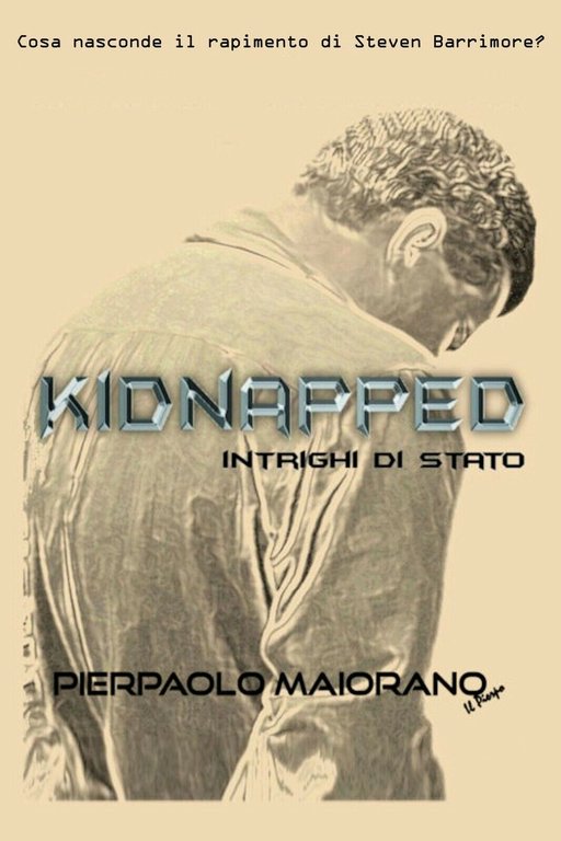 Kidnapped - Intrighi di Stato di Pierpaolo Maiorano, 2015, Youcanprint