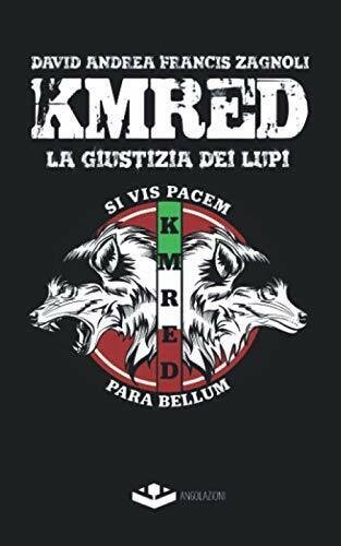 KMRED: La giustizia dei lupi - David Andrea Francis Zagnoli … | Immagine principale