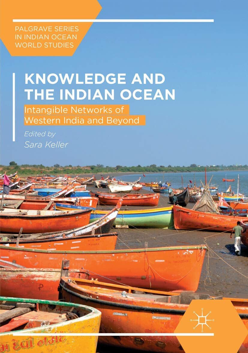 Knowledge and the Indian Ocean - Sara Keller - Palgrave, …