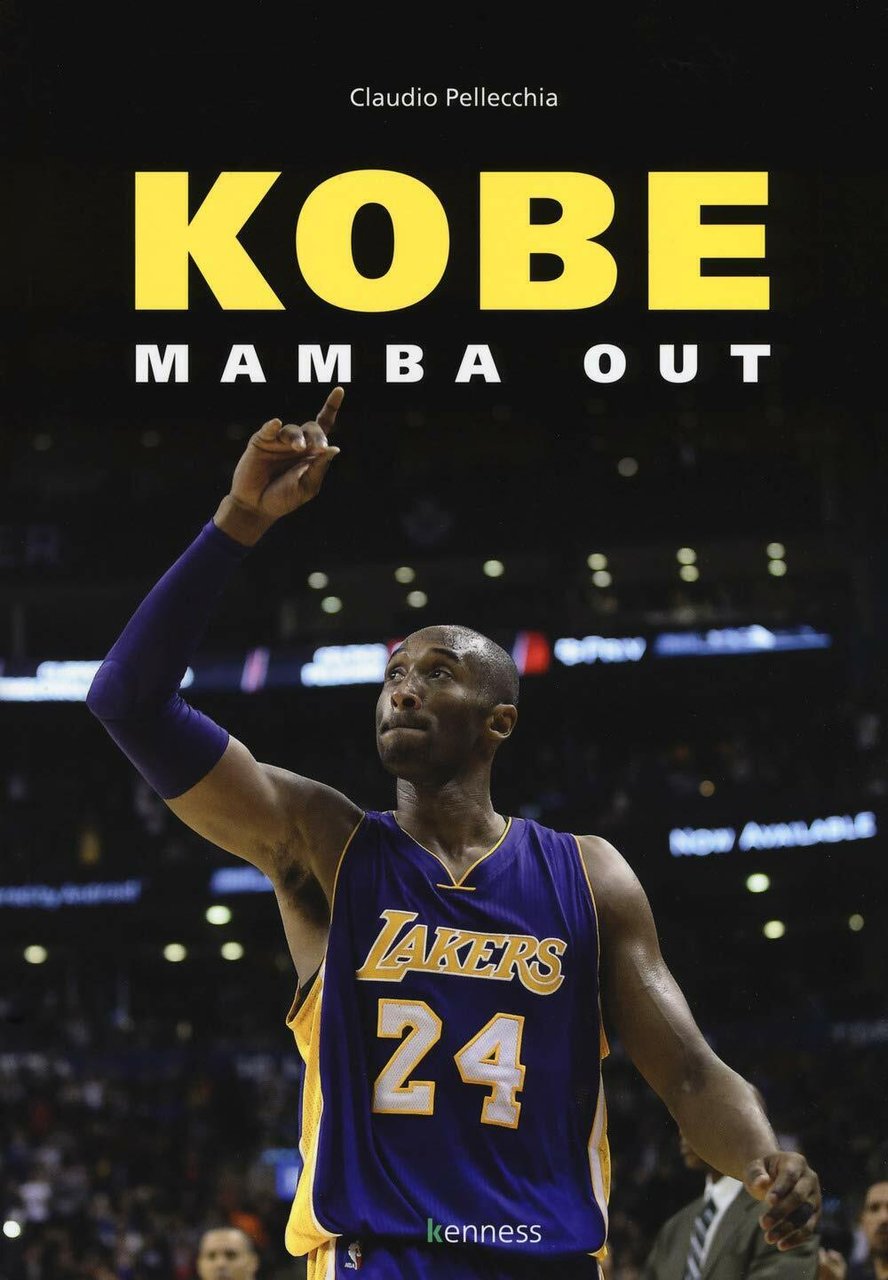 Kobe. Mamba out - Claudio Pellecchia - Kenness, 2019
