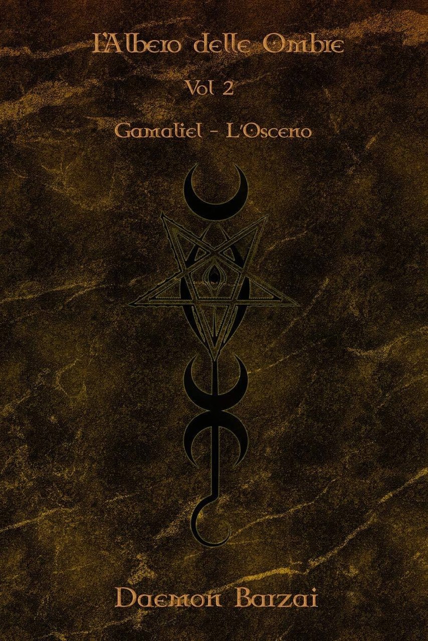 L?Albero delle Ombre: Gamaliel: L?Osceno - Daemon Barzai - 2019