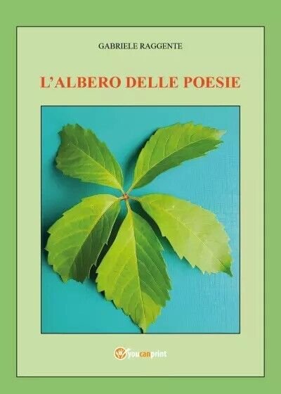 L?albero delle poesie di Gabriele Raggente, 2023, Youcanprint