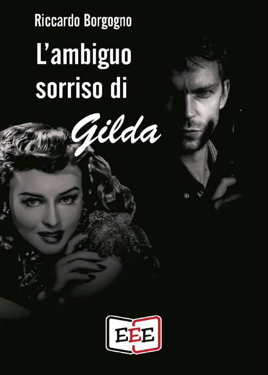 L?ambiguo sorriso di Gilda di Riccardo Borgogno, 2020, Eee - …