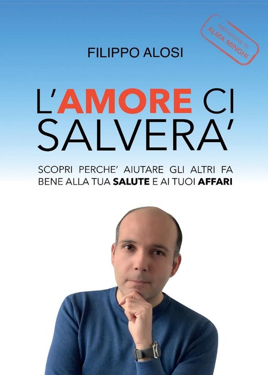 L?Amore ci salverà di Filippo Alosi, 2017, Youcanprint