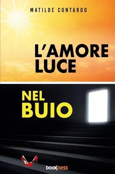 L?amore luce nel buio di Matilde Contardo, 2023, Bookness