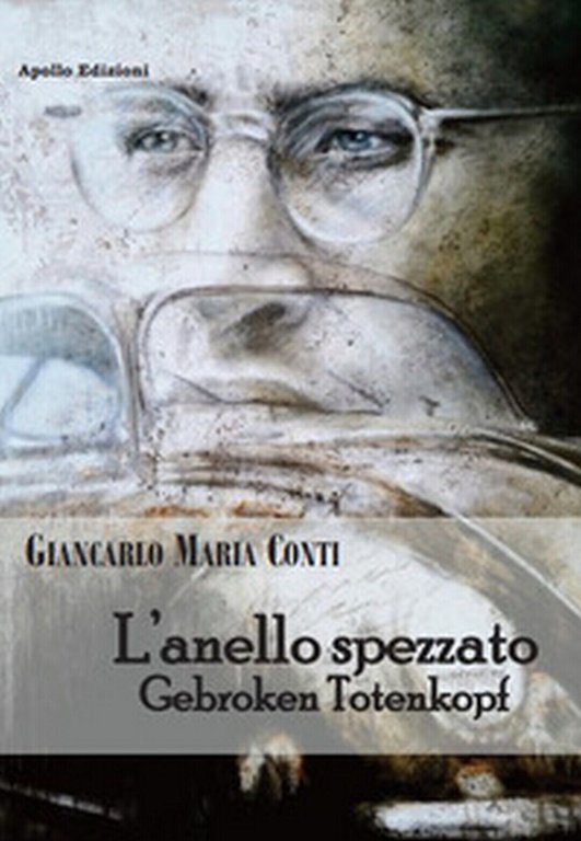 L?anello spezzato. Gebroken Totenkopf di Giancarlo Maria Conti, 2020, Apollo