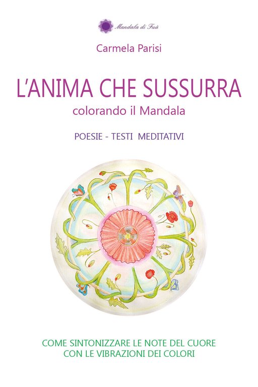 L?anima che sussurra, di Carmela Parisi, 2017, Youcanprint