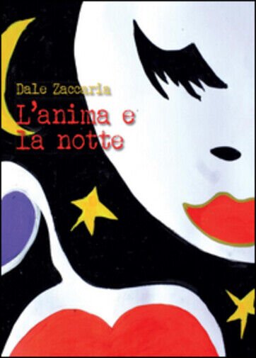 L?anima e la notte di Dale Zaccaria, 2015, Youcanprint