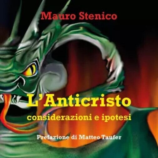 L?Anticristo. Considerazioni e ipotesi di Mauro Stenico, 2023, Youcanprint