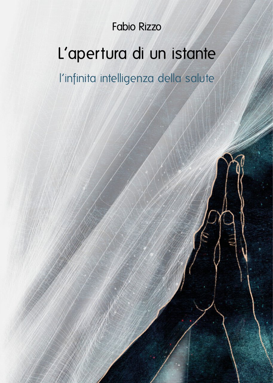 L?apertura di un istante- l?infinita intelligenza della salute di Fabio …