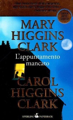 L' appuntamento mancato - Higgins, Mary,Clark - Sperling & Kupfer,2010 … | Immagine Gallery 2