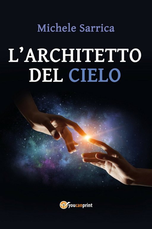 L?architetto del cielo di Michele Sarrica, 2017, Youcanprint