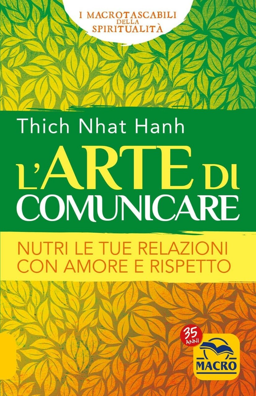 L?Arte di Comunicare. Nutrire le tue relazioni con amore e …