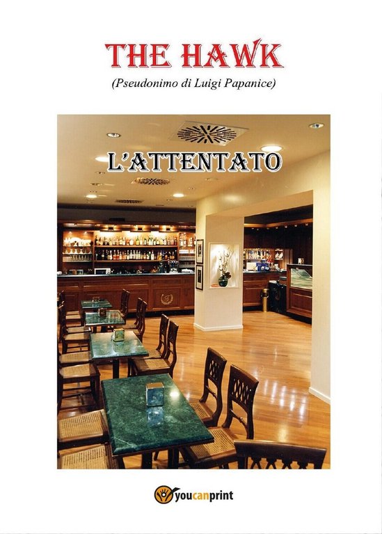 L?attentato di The Hawk, 2017, Youcanprint