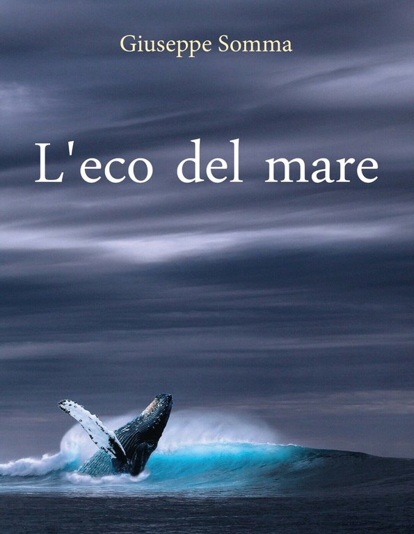 L?eco del mare di Giuseppe Somma, 2020, Youcanprint