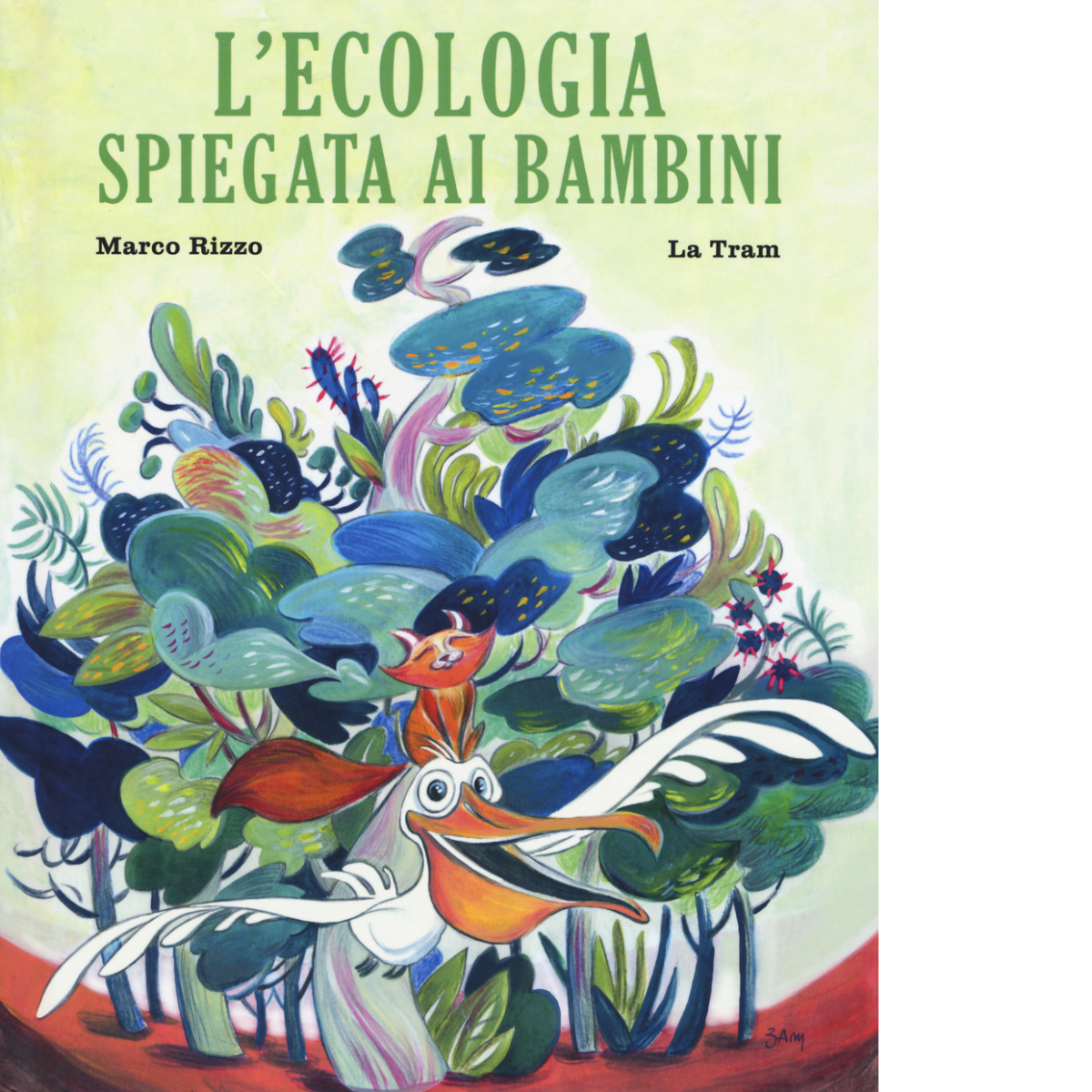 L?ecologia spiegata ai bambini di Marco Rizzo, 2017, Becco Giallo