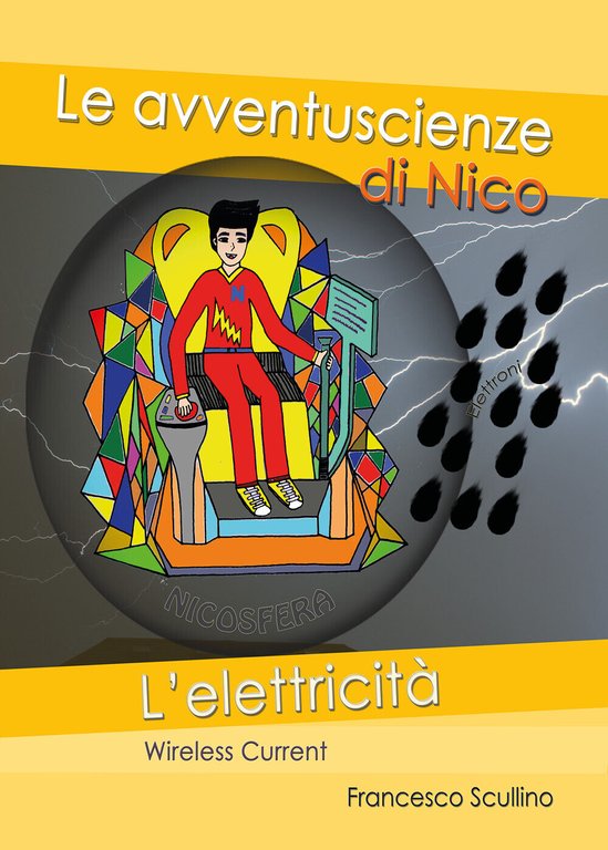 L?elettricità. Wireless current - Francesco Scullino, 2020, Youcanprint