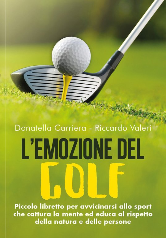 L?emozione del golf - Donatella Carriera, Riccardo Valeri, 2019, Youcanprint