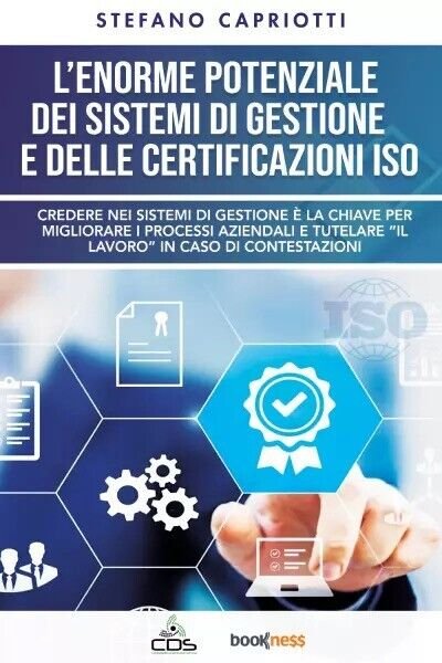 L?enorme potenziale dei sistemi di gestione e delle certificazioni ISO …