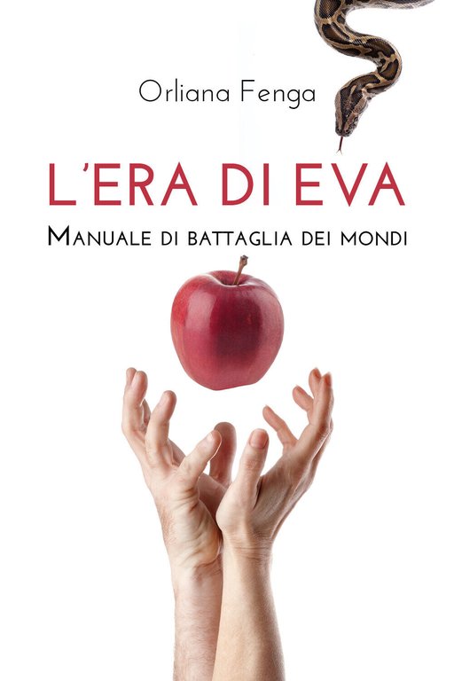 L?era di Eva. Manuale di battaglia dei mondi di Orliana …