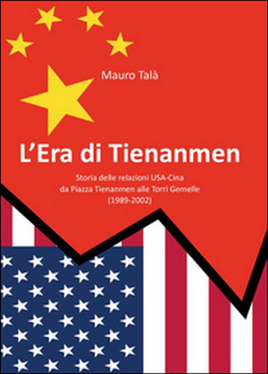 L?era di Tienanmen di Mauro Talà, 2015, Youcanprint