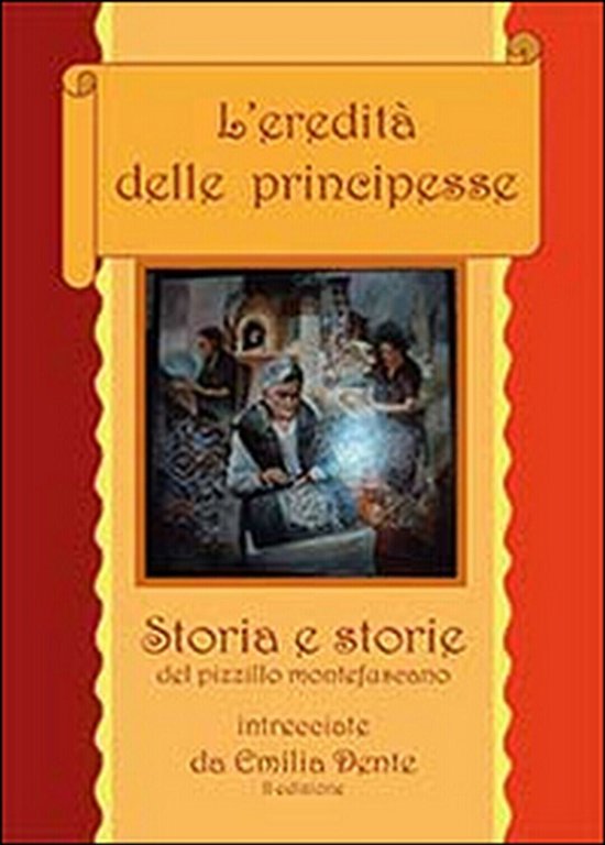 L?eredità delle principesse di Emilia Dente, 2014, Youcanprint