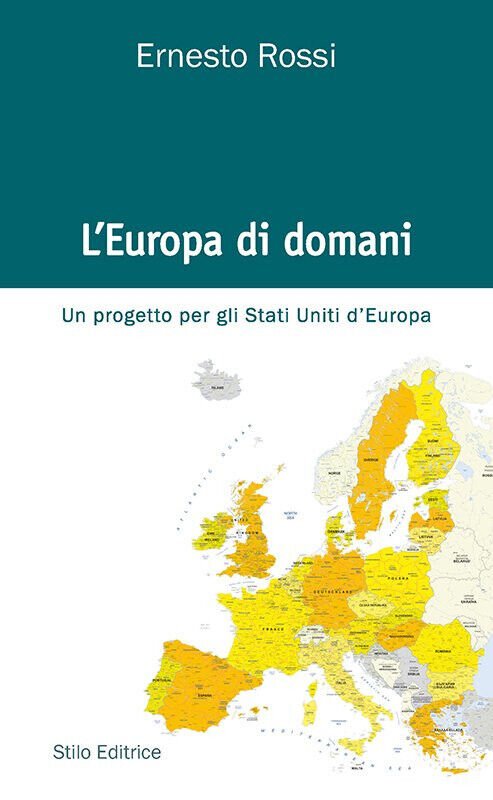 L'Europa di domani - Ernesto Rossi - Stilo, 2015