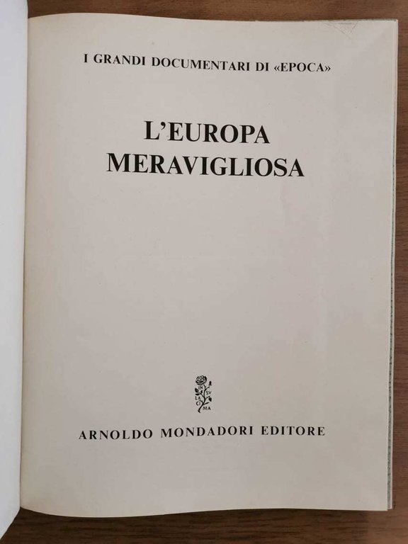 L'europa meravigliosa - AA. VV. - Mondadori - 1962 - …