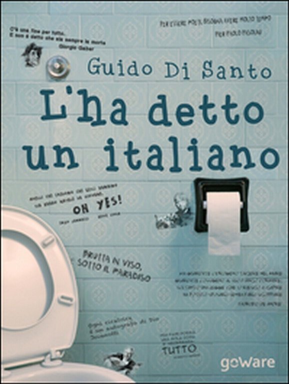 L?ha detto un italiano - di Guido Di Santo, 2014, …