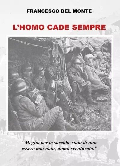 L?homo cade sempre di Francesco Del Monte, 2023, Youcanprint