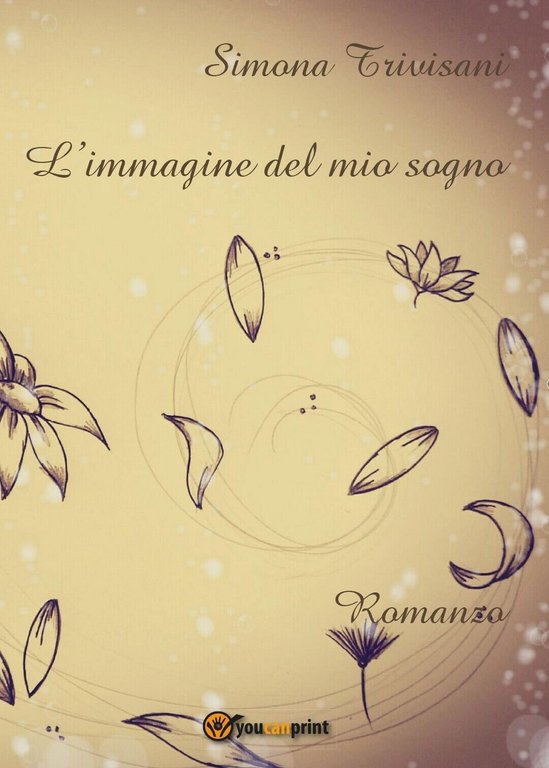 L?immagine del mio sogno di Simona Trivisani, 2016, Youcanprint