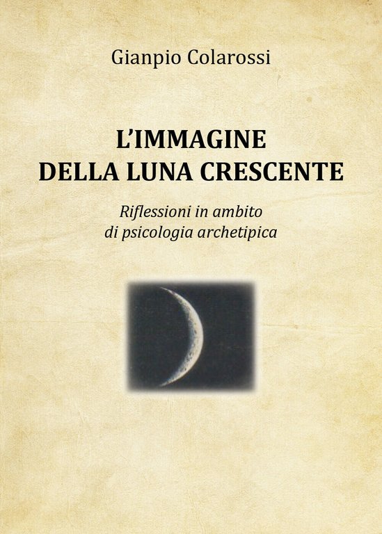 L?immagine della luna crescente. Riflessioni in ambito di psicologia archetipica