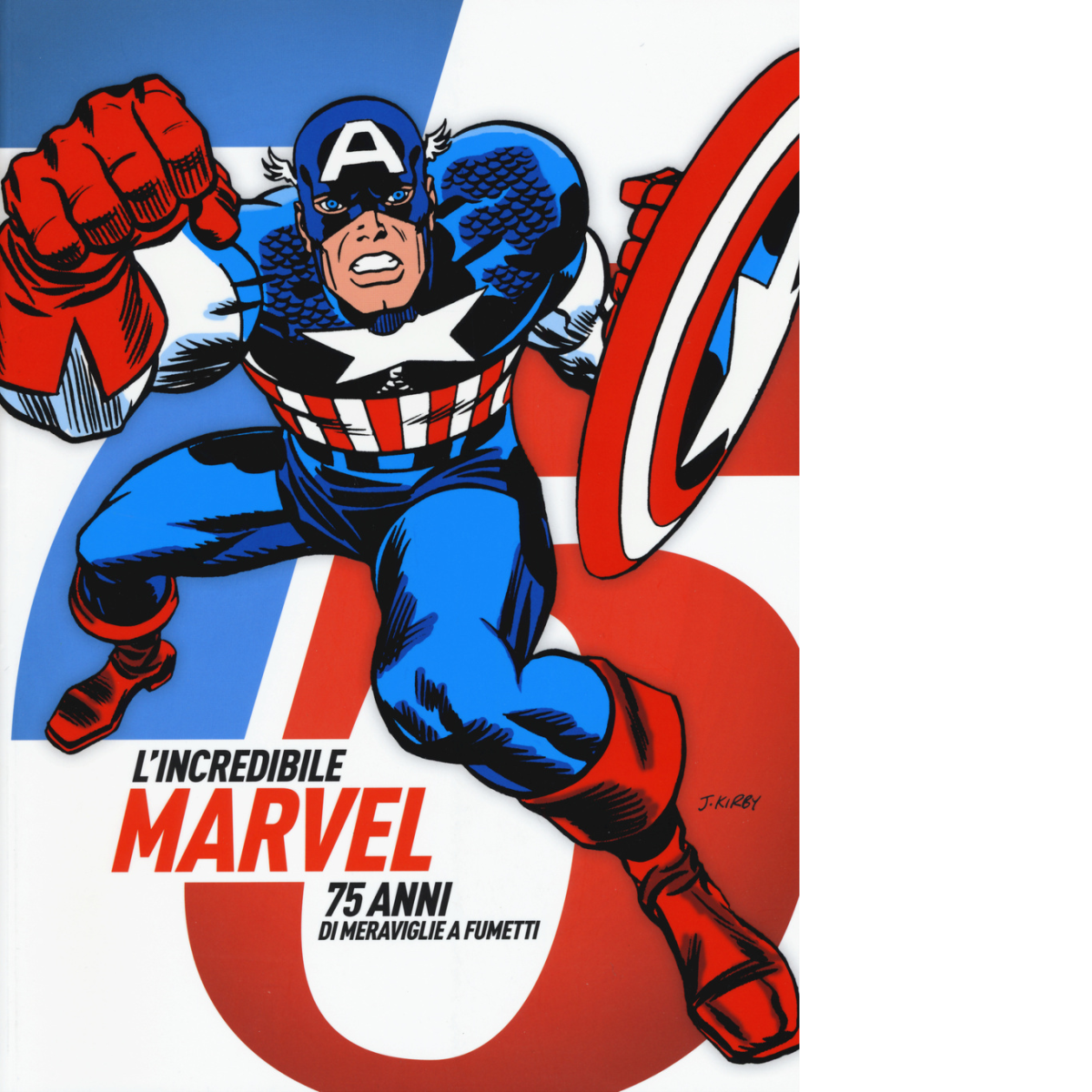 L' incredibile Marvel. 75 anni di meraviglie a fumetti - …